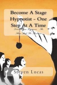 Steven Lucas - Become A Stage Hypnotist - One Step At A Time, Häftad. Tillgänglighet: Lägg i varukorg