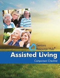 Kathy Smith - Assisted Living Comparison Checklist: A Tool for Use When Making an Assisted Living Decision, Häftad