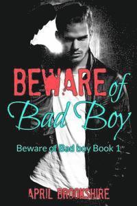 Beware of Bad Boy