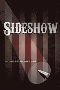 Chrystal Vaughan - Sideshow, Häftad. Tillgänglighet: Lägg i varukorg