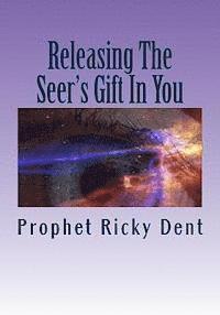 Ricky Vandell Dent, Carol Woodard - Releasing The Seer's Gift In You: (Unlocking The How To), Häftad. Tillgänglighet: Lägg i varukorg