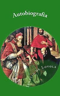 Ignacio de Loyola - Autobiografia de San Ignacio de Loyola, Häftad. Tillgänglighet: Lägg i varukorg