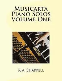 R. a. Chappell - Musicarta Piano Solos Volume One, Häftad. Tillgänglighet: Lägg i varukorg