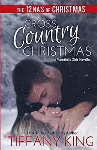 Tiffany King - Cross Country Christmas: A Woodfalls Girls Novella, Häftad. Tillgänglighet: Lägg i varukorg