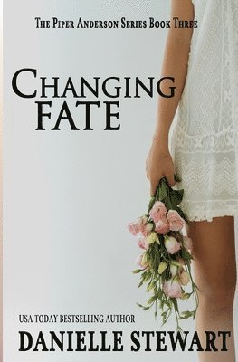 Danielle Stewart - Changing Fate (Book 3), Häftad. Tillgänglighet: Tillfälligt slut