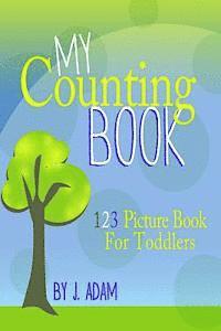 J. Adam - My Counting Book: 123 Picture Book For Toddlers, Häftad