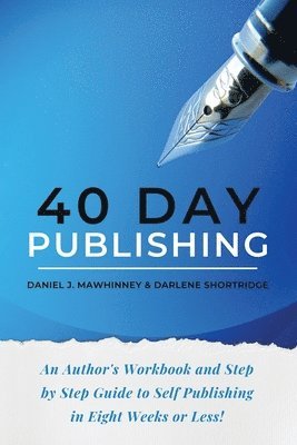 Darlene Shortridge, Daniel J Mawhinney - 40 Day Publishing, Häftad