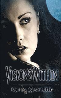 Kira Sayuri - Visions Within, Häftad. Tillgänglighet: Lägg i varukorg