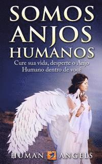 Human Angels - Somos Anjos Humanos, Häftad. Tillgänglighet: Lägg i varukorg