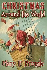 Mary P. Pringle - Christmas Around the World, Häftad