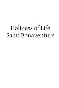Saint Bonaventure, Brother Hermenegild Tosf - Holiness of Life, Häftad. Tillgänglighet: Lägg i varukorg