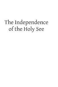 Cardinal Manning, Brother Hermenegild Tosf - The Independence of the Holy See, Häftad. Tillgänglighet: Lägg i varukorg