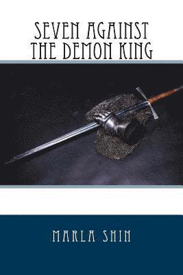 Marla Shin - Seven Against the Demon King, Häftad. Tillgänglighet: Lägg i varukorg