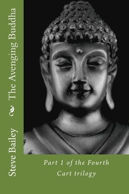 Steve Bailey - The Avenging Buddha, Häftad. Tillgänglighet: Lägg i varukorg