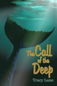 Tracy Lane - The Call of the Deep, Häftad. Tillgänglighet: Lägg i varukorg