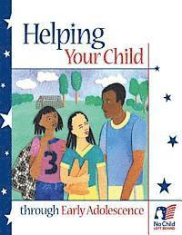 Office of Communications And Outreach, U. S. Department of Education - Helping Your Child Through Early Adolescence, Häftad. Tillgänglighet: Lägg i varukorg