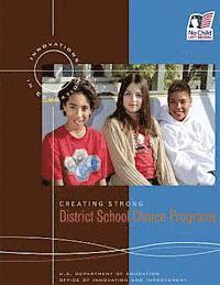 Office of Innovation and Improvement, U. S. Department of Education - Creating Strong District School Choice Programs, Häftad. Tillgänglighet: Lägg i varukorg