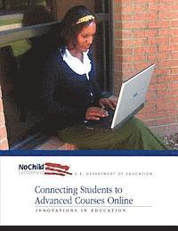 Office of Innovation and Improvement, U. S. Department of Education - Connecting Students to Advanced Courses Online, Häftad. Tillgänglighet: Lägg i varukorg