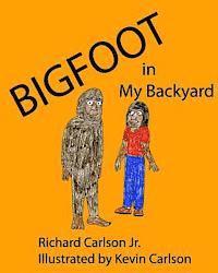 Jr. Carlson, Richard - Bigfoot in My Backyard, Häftad. Tillgänglighet: Lägg i varukorg