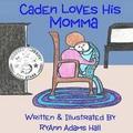 Caden Loves His Momma