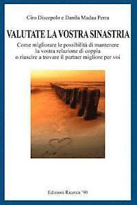 Danila Madau Perra, Ciro Discepolo - Valutate la vostra sinastria: Come migliorare le possibilita' di mantenere la vostra relazione di coppia o riuscire a trovare il partner migliore pe, Häftad. Tillgänglighet: Lägg i varukorg