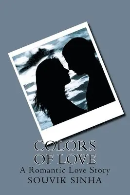 Souvik Sinha, Ananya Chatterjee - Colors of Love, Häftad. Tillgänglighet: Lägg i varukorg