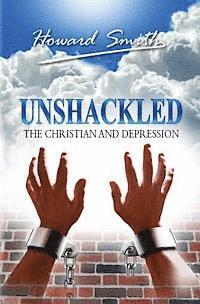 Howard Smith - Unshackled: The Christian And Depression, Häftad. Tillgänglighet: Lägg i varukorg