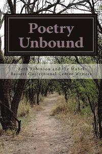 Beth Robinson - Poetry Unbound: Words by and about Women Inmates, Häftad. Tillgänglighet: Lägg i varukorg
