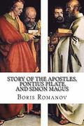 The Story of the Apostles, Pontius Pilate, and Simon Magus): (in Russian)