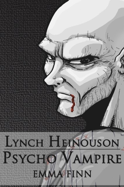 Emma Finn, Jack Finn - Lynch Heinouson: Psycho Vampire, Häftad