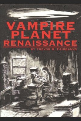 Trevor R Fairbanks - Vampire Planet Renaissance, Häftad. Tillgänglighet: Lägg i varukorg