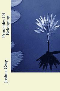 Joshua Gray - Principles Of Belonging, Häftad. Tillgänglighet: Lägg i varukorg