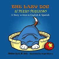 Mary Esparza-Vela - The Lazy Dog: El Perro Perezoso, Häftad. Tillgänglighet: Lägg i varukorg