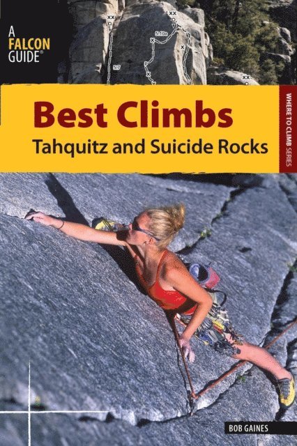 Bob Gaines - Best Climbs Tahquitz and Suicide Rocks, E-bok