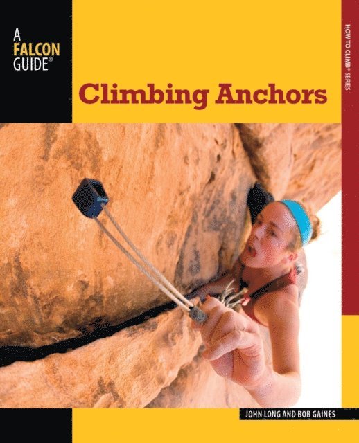 Bob Gaines, John Long - Climbing Anchors, E-bok