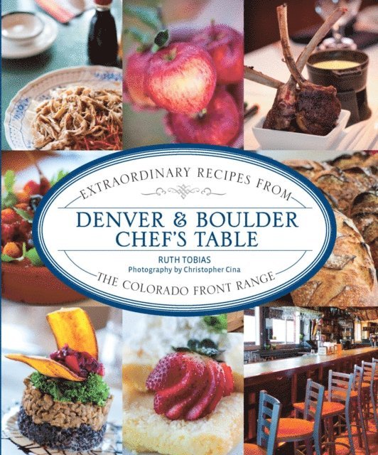 Ruth Tobias - Denver & Boulder Chef's Table, E-bok