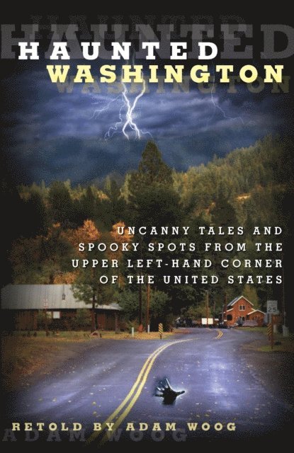 Adam Woog - Haunted Washington, E-bok