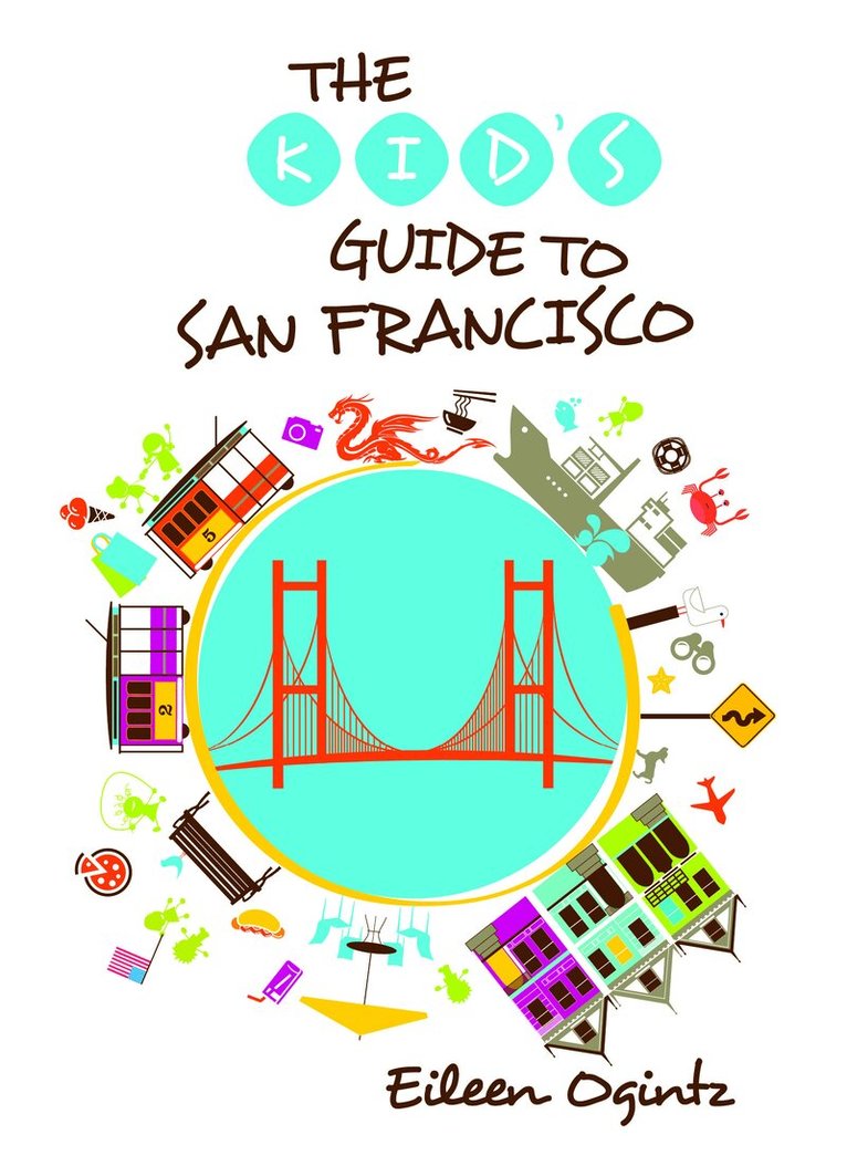 Eileen Ogintz - Kid's Guide to San Francisco, Häftad. Tillgänglighet: Tillfälligt slut