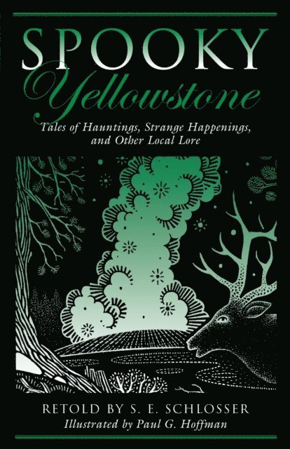 Paul G. Hoffman, S. E. Schlosser - Spooky Yellowstone, E-bok