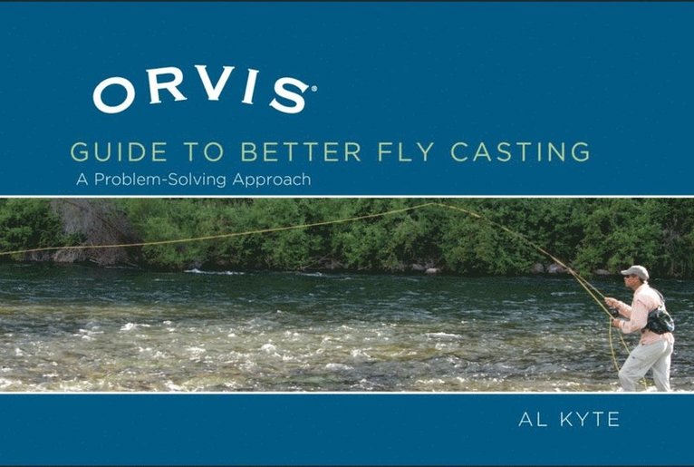 Al Kyte - Orvis Guide to Better Fly Casting, E-bok