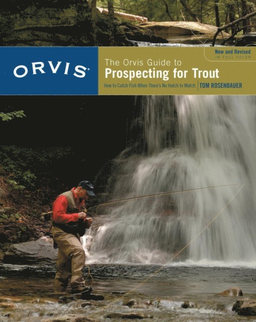 Tom Rosenbauer - Orvis Guide to Prospecting for Trout, New and Revised, E-bok