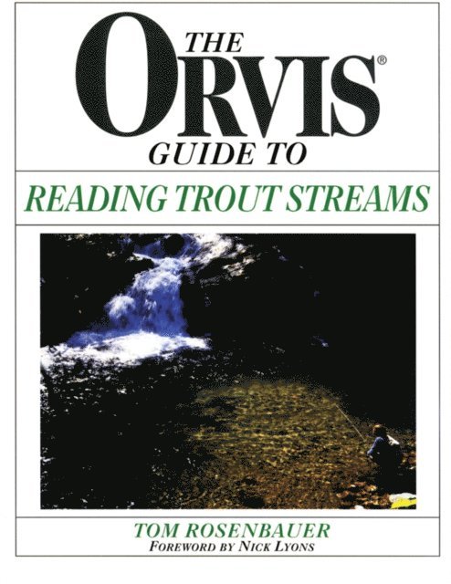Tom Rosenbauer - Orvis Guide To Reading Trout Streams, E-bok