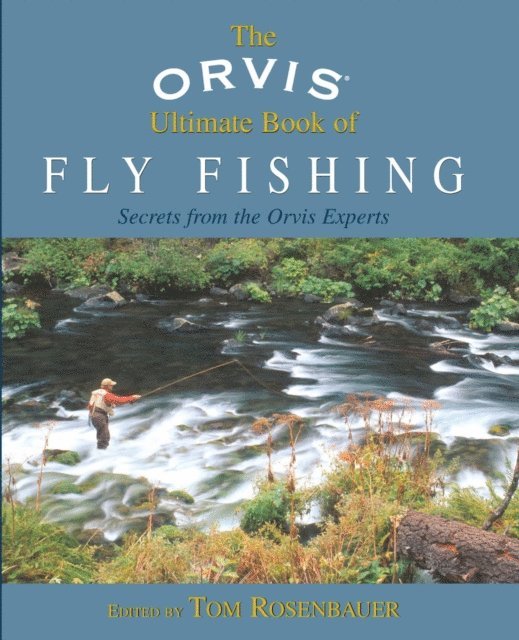 Tom Rosenbauer - Orvis Ultimate Book of Fly Fishing, E-bok