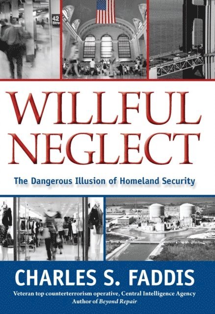 Charles Faddis - Willful Neglect, E-bok. Tillgänglighet: Lägg i varukorg
