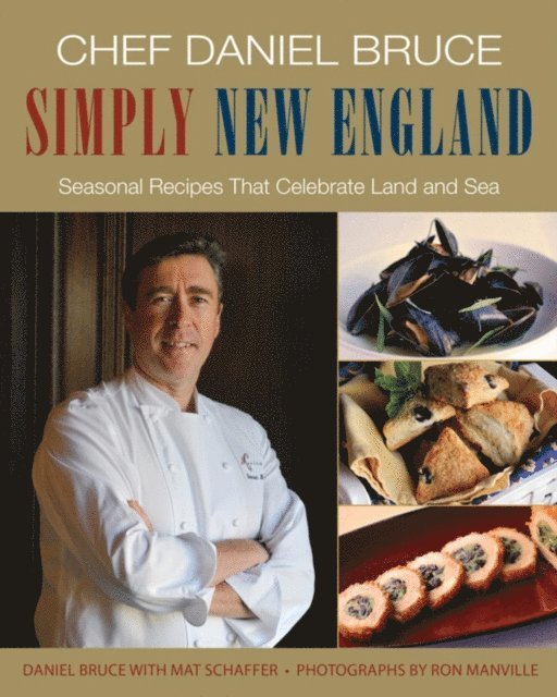 Mat Schaffer, Daniel Bruce - Chef Daniel Bruce Simply New England, E-bok