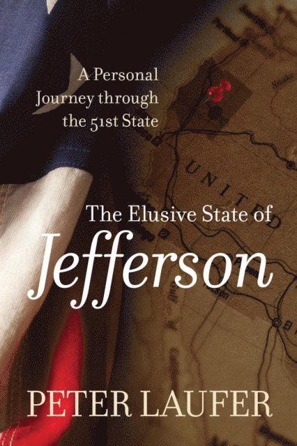 Peter Laufer - Elusive State of Jefferson, E-bok