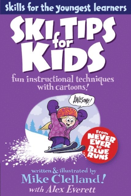 Alex Everett, Mike Clelland - Ski Tips for Kids, E-bok. Tillgänglighet: Lägg i varukorg