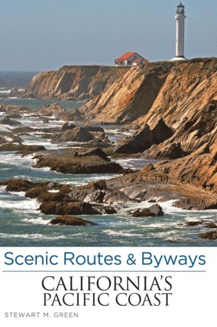 Stewart M. Green - Scenic Routes & Byways California's Pacific Coast, E-bok