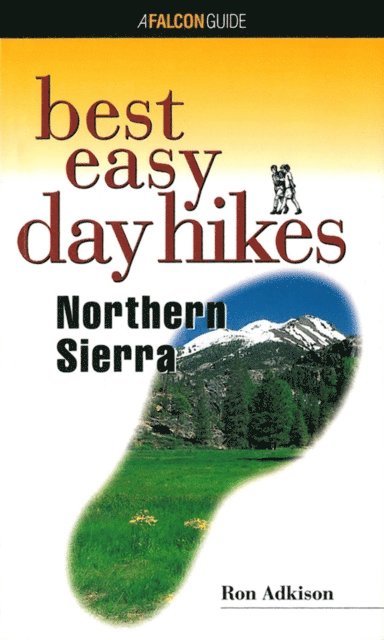 Ron Adkison - Best Easy Day Hikes Northern Sierra, E-bok