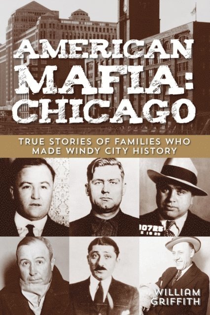 William Griffith - American Mafia: Chicago, E-bok. Tillgänglighet: Lägg i varukorg